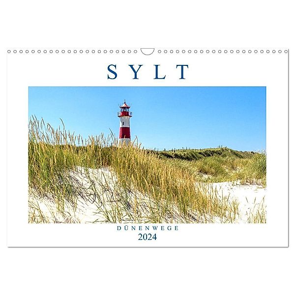 SYLT Dünenwege (Wandkalender 2024 DIN A3 quer), CALVENDO Monatskalender, Andrea Dreegmeyer