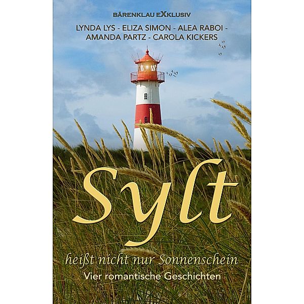 Sylt heißt nicht nur Sonnenschein, Lynda Lys, Eliza Simon, Alea Raboi, Amanda Partz, Carola Kickers