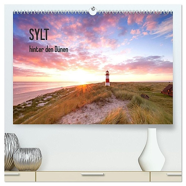 SYLT hinter den Dünen (hochwertiger Premium Wandkalender 2024 DIN A2 quer), Kunstdruck in Hochglanz, Jenny Sturm
