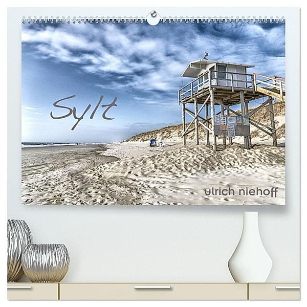 Sylt (hochwertiger Premium Wandkalender 2025 DIN A2 quer), Kunstdruck in Hochglanz, Calvendo, ulrich niehoff
