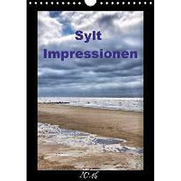 Sylt Impressionen (Wandkalender 2016 DIN A4 hoch), Uwe Reschke