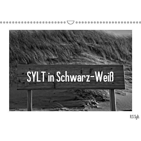 SYLT in Schwarz-Weiß (Wandkalender 2015 DIN A3 quer), R.S Sylt
