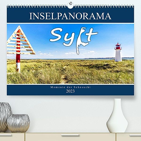 SYLT Inselpanorama (Premium, hochwertiger DIN A2 Wandkalender 2023, Kunstdruck in Hochglanz), Andrea Dreegmeyer