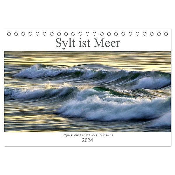 Sylt ist Meer (Tischkalender 2024 DIN A5 quer), CALVENDO Monatskalender, Calvendo, Bodo Balzer