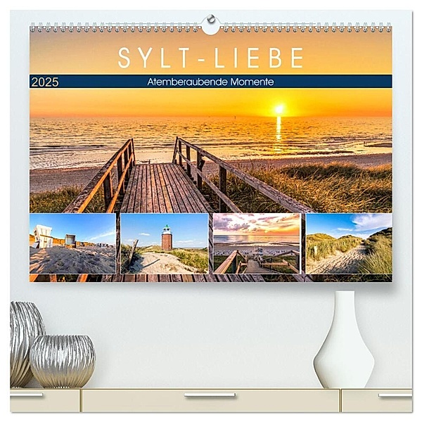 SYLT-LIEBE Atemberaubende Momente (hochwertiger Premium Wandkalender 2025 DIN A2 quer), Kunstdruck in Hochglanz, Calvendo, Andrea Dreegmeyer