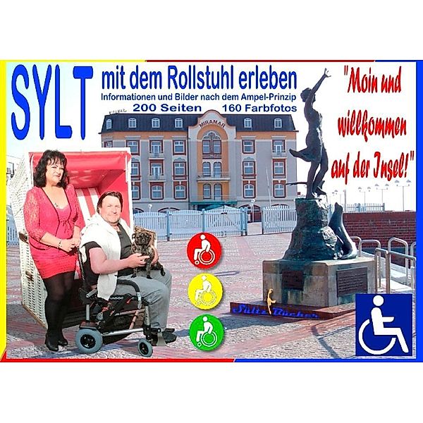 Sylt - mit dem Rollstuhl erleben - Moin und herzlich willkommen!, Renate Sültz, Uwe H. Sültz