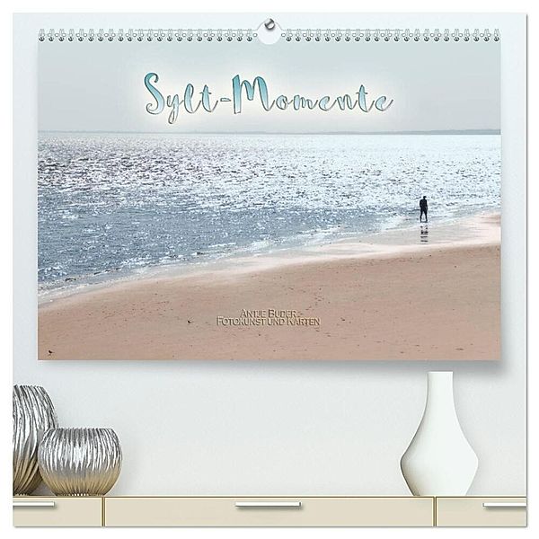 Sylt-Momente (hochwertiger Premium Wandkalender 2024 DIN A2 quer), Kunstdruck in Hochglanz, Antje Buder