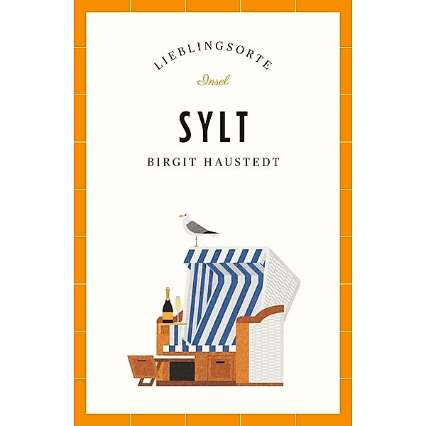 Sylt Reiseführer LIEBLINGSORTE, Birgit Haustedt