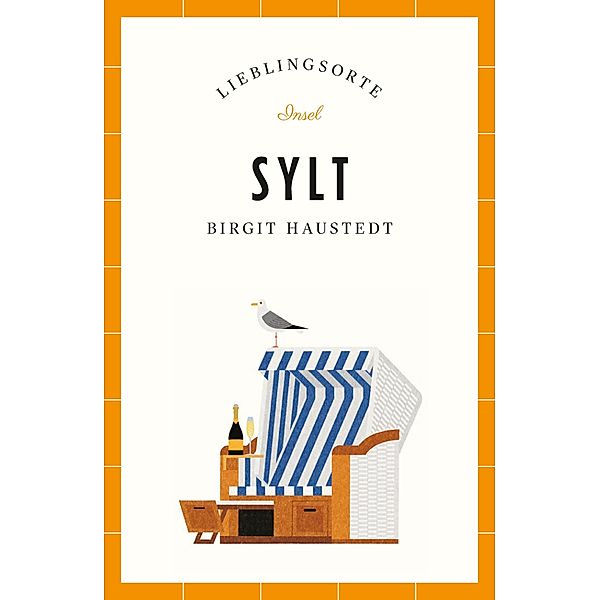 Sylt Reiseführer LIEBLINGSORTE / Lieblingsorte Bd.19, Birgit Haustedt