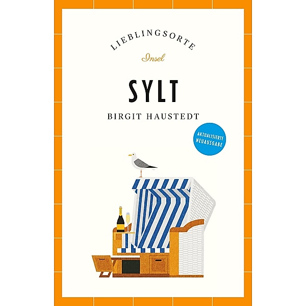 Sylt Reiseführer LIEBLINGSORTE / Lieblingsorte Bd.19, Birgit Haustedt