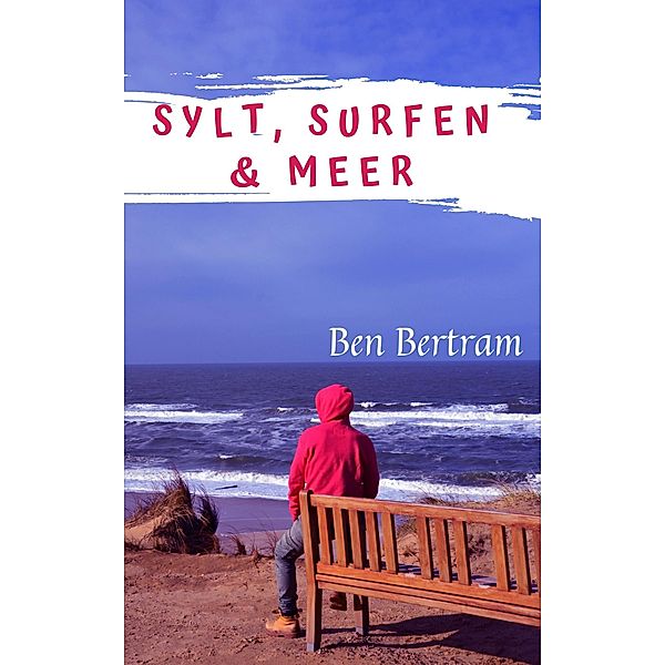 Sylt, Surfen & Meer, Ben Bertram