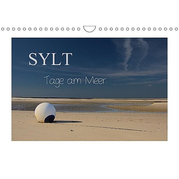 Sylt - Tage am Meer (Wandkalender 2017 DIN A4 quer), Tanja Hoeg