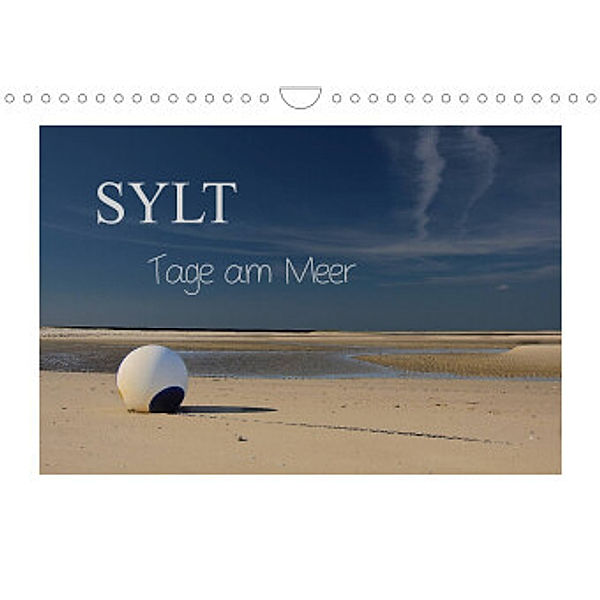Sylt - Tage am Meer (Wandkalender 2022 DIN A4 quer), Tanja Hoeg