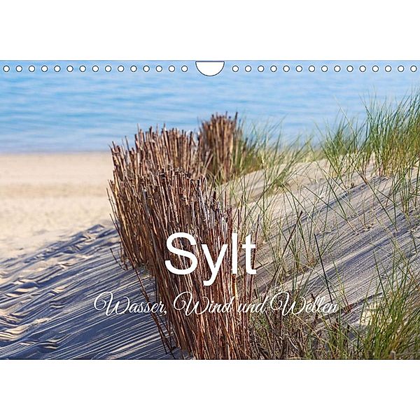 Sylt - Wasser, Wind und Wellen (Wandkalender 2023 DIN A4 quer), Christine Wirges