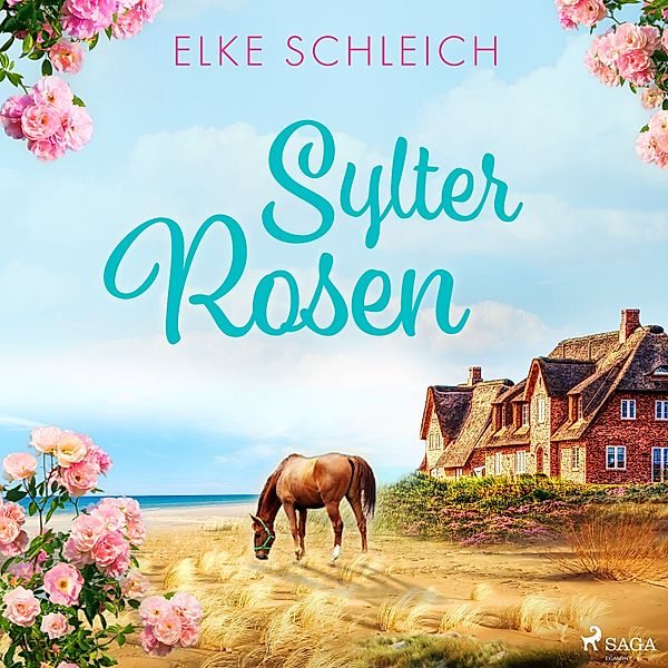 Sylter Feel-good-Roman - 1 - Sylter Rosen, Elke Schleich