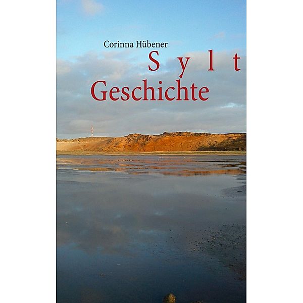 Sylter Geschichte in einer Stunde, Corinna Hübener