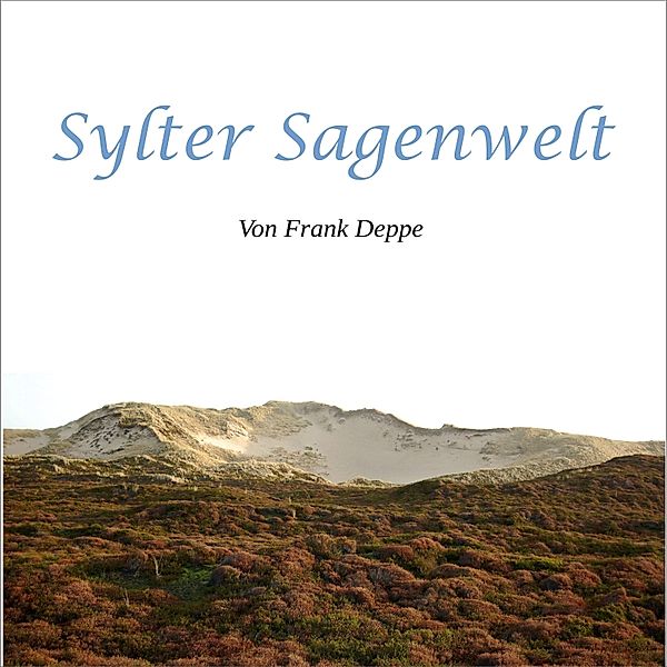 Sylter Sagenwelt, Frank Deppe