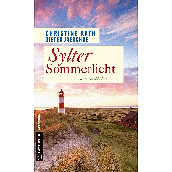 Sylter Sommerlicht / Romantische Syltkrimis Bd.3, Christine Rath, Dieter Jaeschke