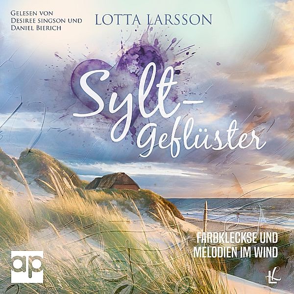 Syltgeflüster - Farbkleckse und Melodien im Wind, Lotta Larsson