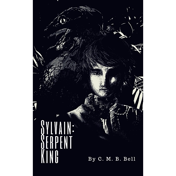 Sylvain: Serpent King, C. M. B. Bell