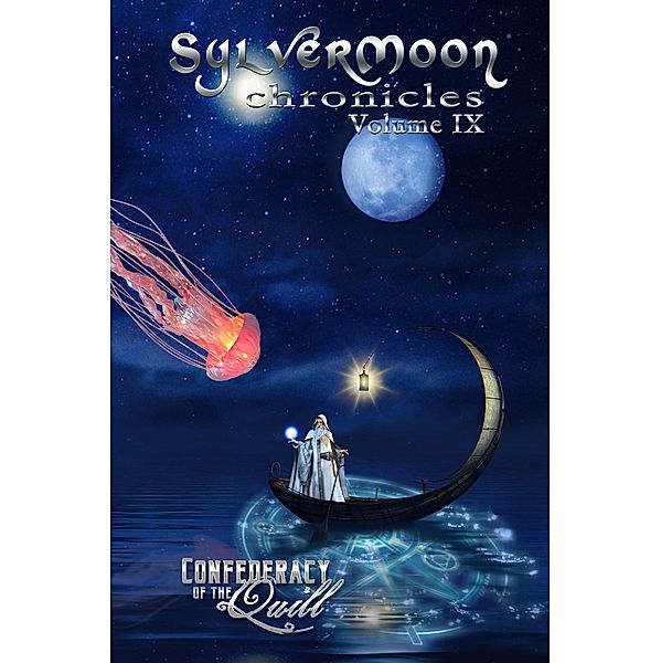 SylverMoon Chronicles: Volume IX / SylverMoon Chronicles, Confederacy of the Quill