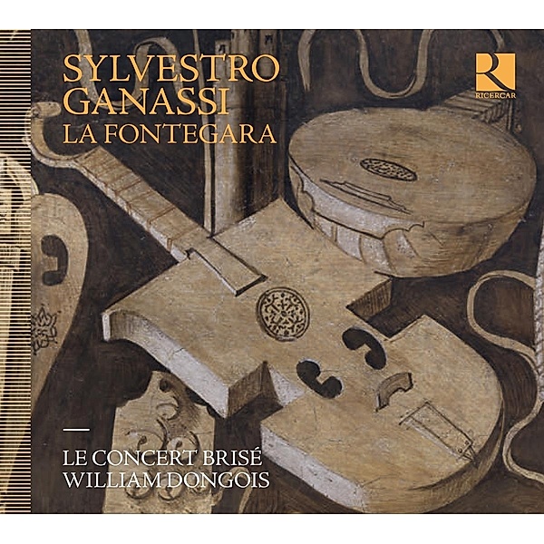 Sylvestro Ganassi-La Fontegara, William Dongois, Le Concert Brisé