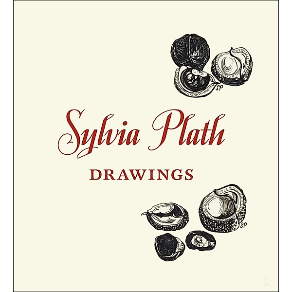 Sylvia Plath: Drawings, Sylvia Plath, Frieda Hughes