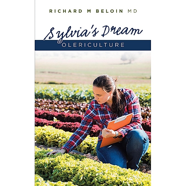 Sylvia's Dream, Richard M Beloin MD
