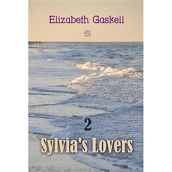 Sylvia's Lovers, Elizabeth Gaskell