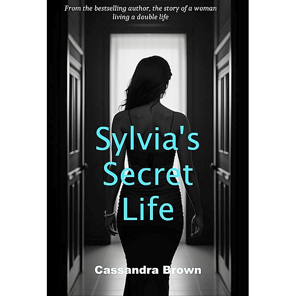 Sylvia's Secret Life, Cassandra Brown