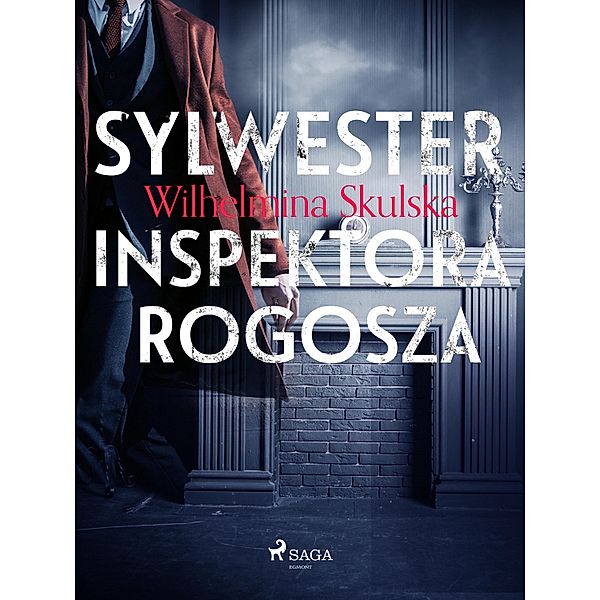 Sylwester inspektora Rogosza, Wilhelmina Skulska