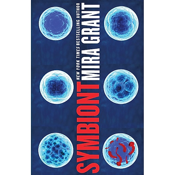 Symbiont / Parasitology Bd.3, Mira Grant