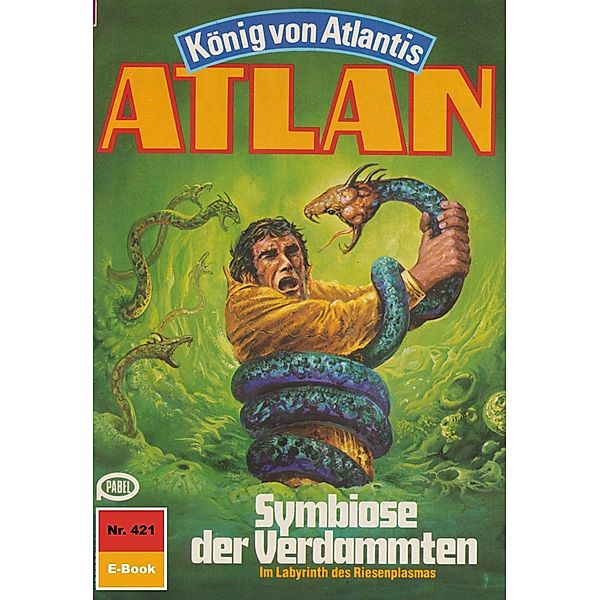 Symbiose der Verdammten (Heftroman) / Perry Rhodan - Atlan-Zyklus Die Schwarze Galaxis (Teil 1) Bd.421, Detlev G. Winter