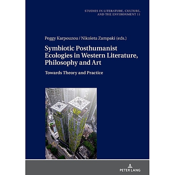 Symbiotic Posthumanist Ecologies in Western Literature, Philosophy and Art