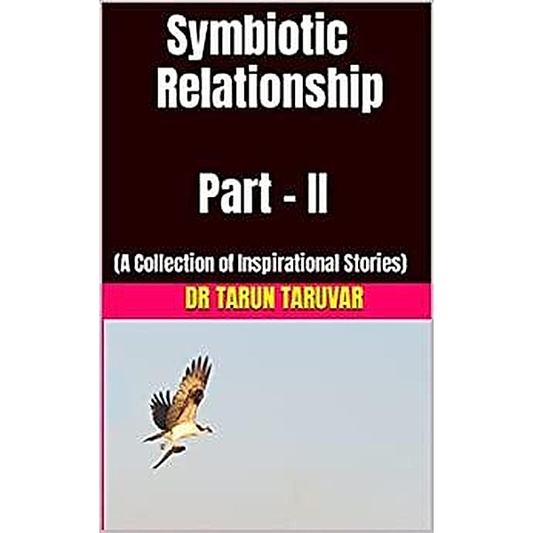 Symbiotic Relationship, Tarun Taruvar