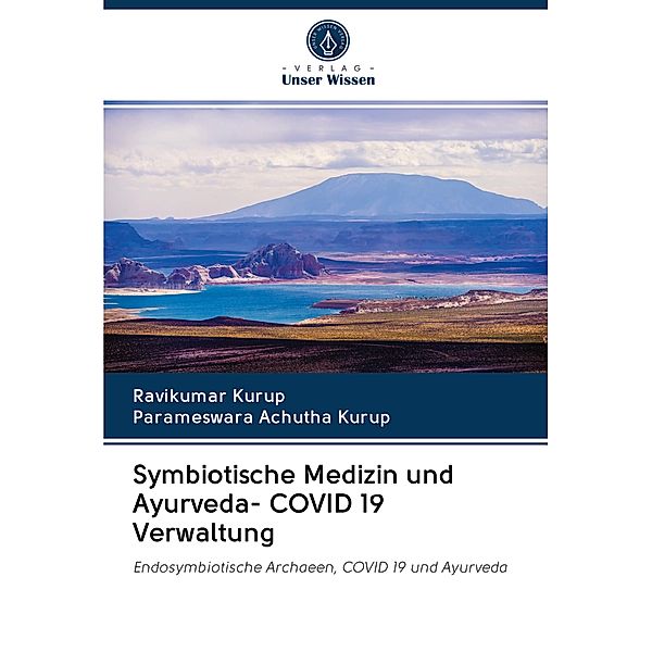 Symbiotische Medizin und Ayurveda- COVID 19 Verwaltung, Ravikumar Kurup, Parameswara Achutha Kurup