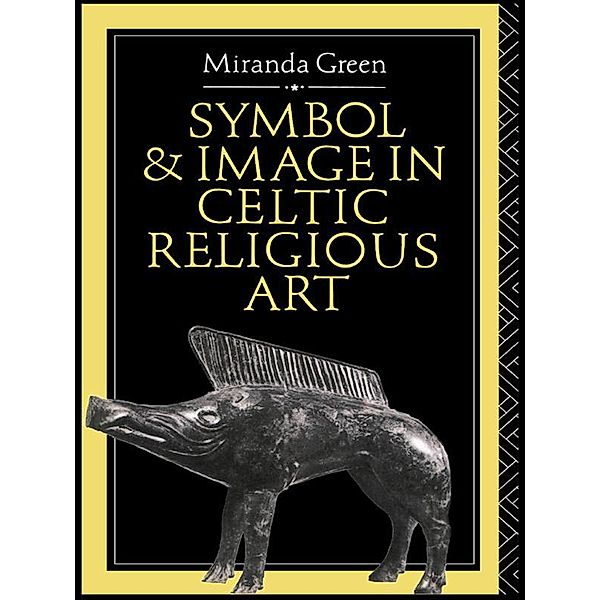 Symbol and Image in Celtic Religious Art, Miranda Green