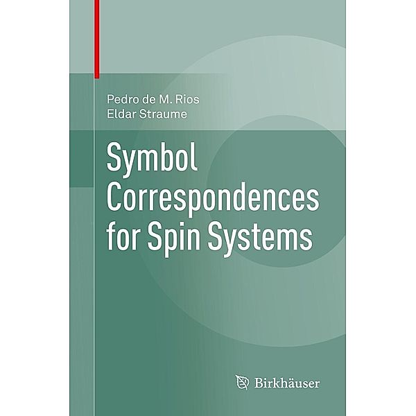 Symbol Correspondences for Spin Systems, Pedro de M. Rios, Eldar Straume