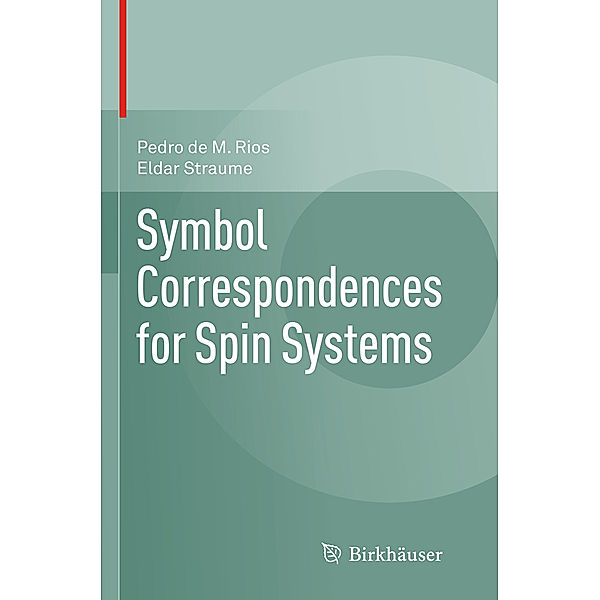 Symbol Correspondences for Spin Systems, Pedro de M. Rios, Eldar Straume