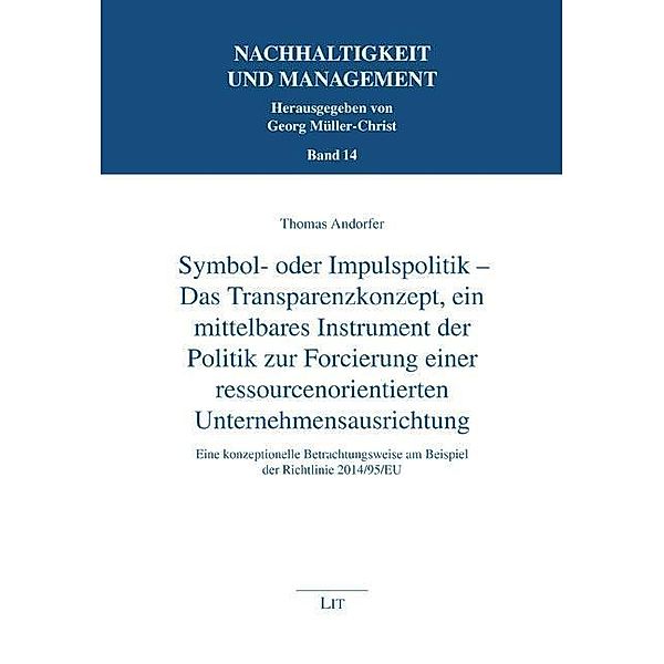 Symbol- oder Impulspolitik - Das Transparenzkonzept, ein mittelbares Instrument der Politik zur Forcierung einer ressour, Thomas Andorfer