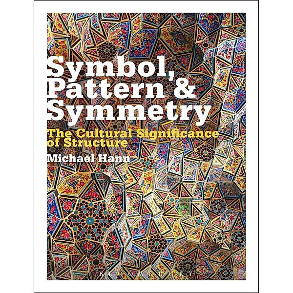 Symbol, Pattern and Symmetry, Michael Hann