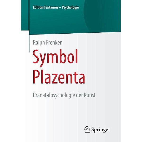 Symbol Plazenta / Edition Centaurus - Psychologie, Ralph Frenken