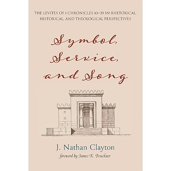 Symbol, Service, and Song, J. Nathan Clayton