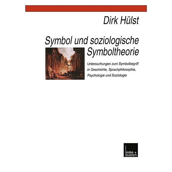 Symbol und soziologische Symboltheorie, Dirk Hülst