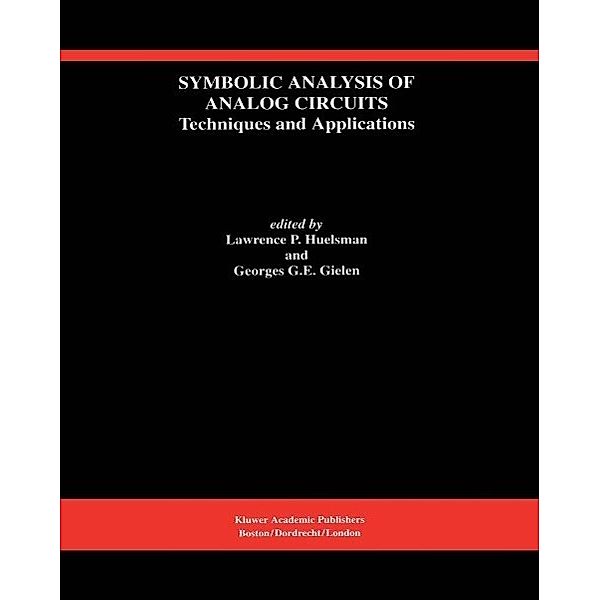 Symbolic Analysis of Analog Circuits: Techniques and Applications / The Springer International Series in Engineering and Computer Science Bd.219