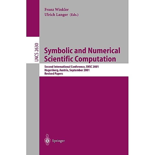 Symbolic and Numerical Scientific Computation / Lecture Notes in Computer Science Bd.2630