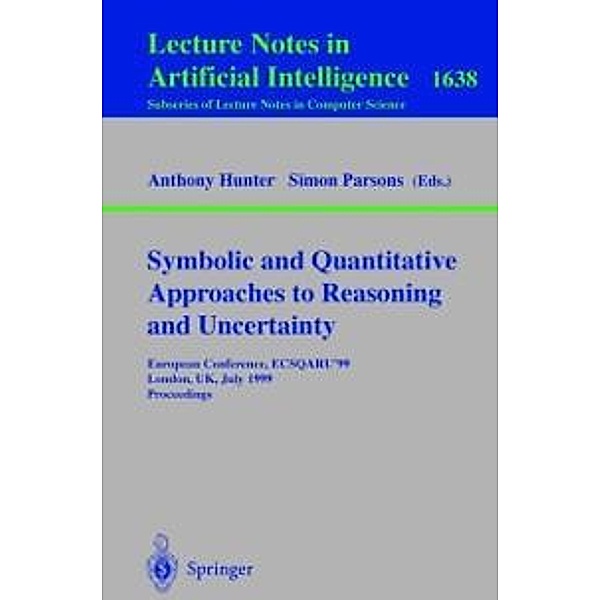 Symbolic and Quantitative Approaches to Reasoning and Uncertainty / Lecture Notes in Computer Science Bd.1638