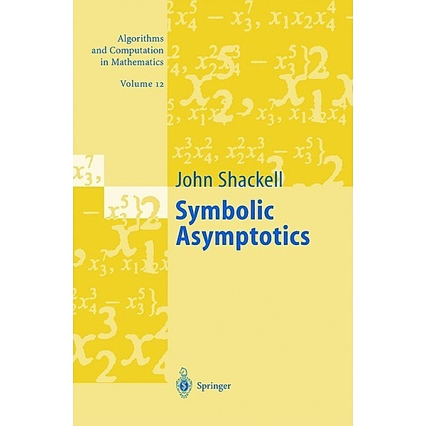 Symbolic Asymptotics, John R. Shackell