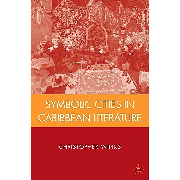 Symbolic Cities in Caribbean Literature, C. Winks