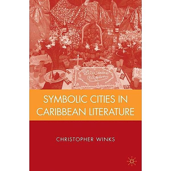 Symbolic Cities in Caribbean Literature, C. Winks